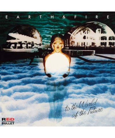 Earth & Fire TO THE WORLD OF THE FUTURE CD $15.75 CD