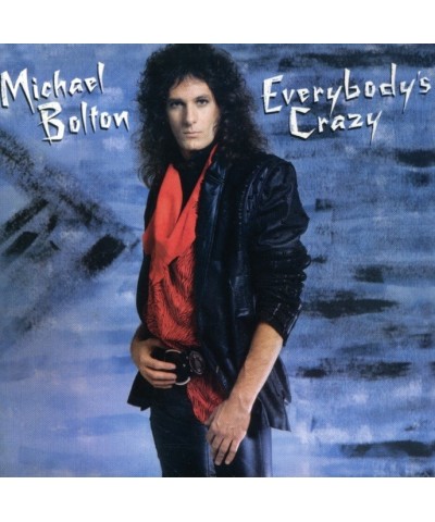 Michael Bolton EVERYBODY'S CRAZY CD $5.25 CD