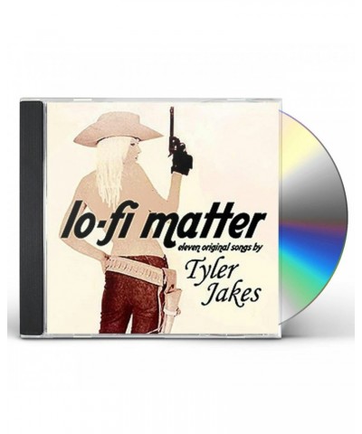 Tyler Jakes LO-FI MATTER CD $4.62 CD