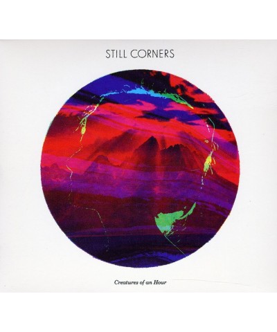 Still Corners CREATURES OF AN HOUR CD $7.42 CD