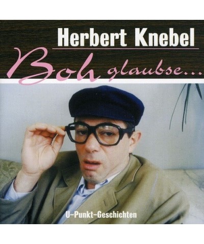 Herbert Knebel BOH GLAUBSE CD $7.35 CD