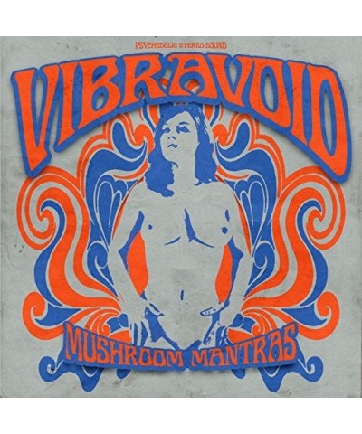 Vibravoid MUSHROOM MANTRAS CD $8.55 CD