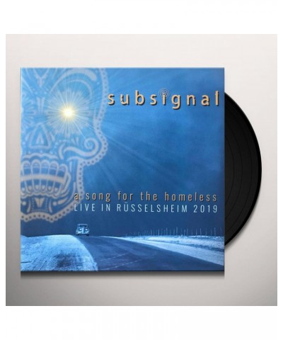 Subsignal SONG FOR THE HOMELESS - LIVE IN RUSSELSHEIM 2019 Vinyl Record $11.39 Vinyl