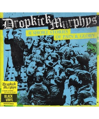 Dropkick Murphys 11 Short Stories Of Pain And Glory LP (Black) (Vinyl) $9.40 Vinyl