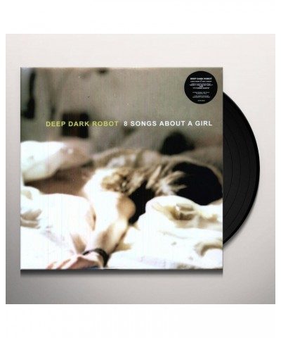 Deep Dark Robot 8 Songs About A Girl Vinyl Record $9.66 Vinyl