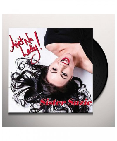 Sister Suzie Ain't No Lady Vinyl Record $9.25 Vinyl