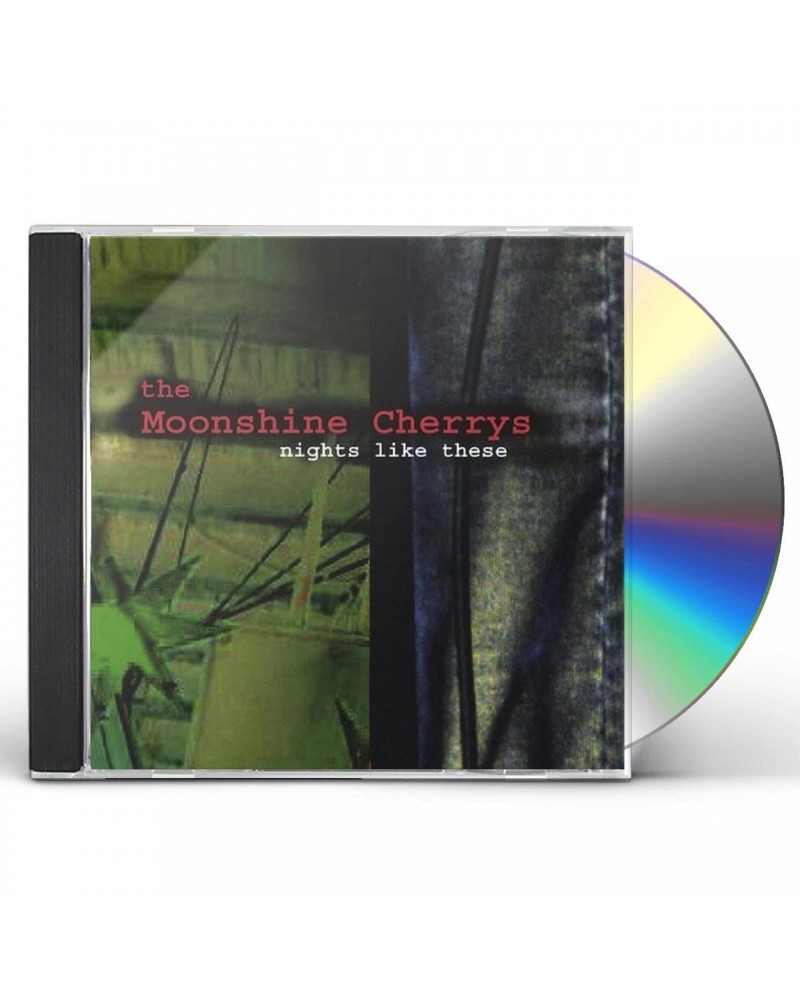 Moonshine Cherrys NIGHTS LIKE THESE CD $4.68 CD