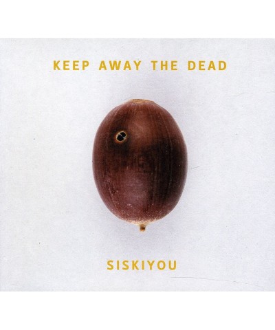 Siskiyou KEEP AWAY THE DEAD CD $5.51 CD