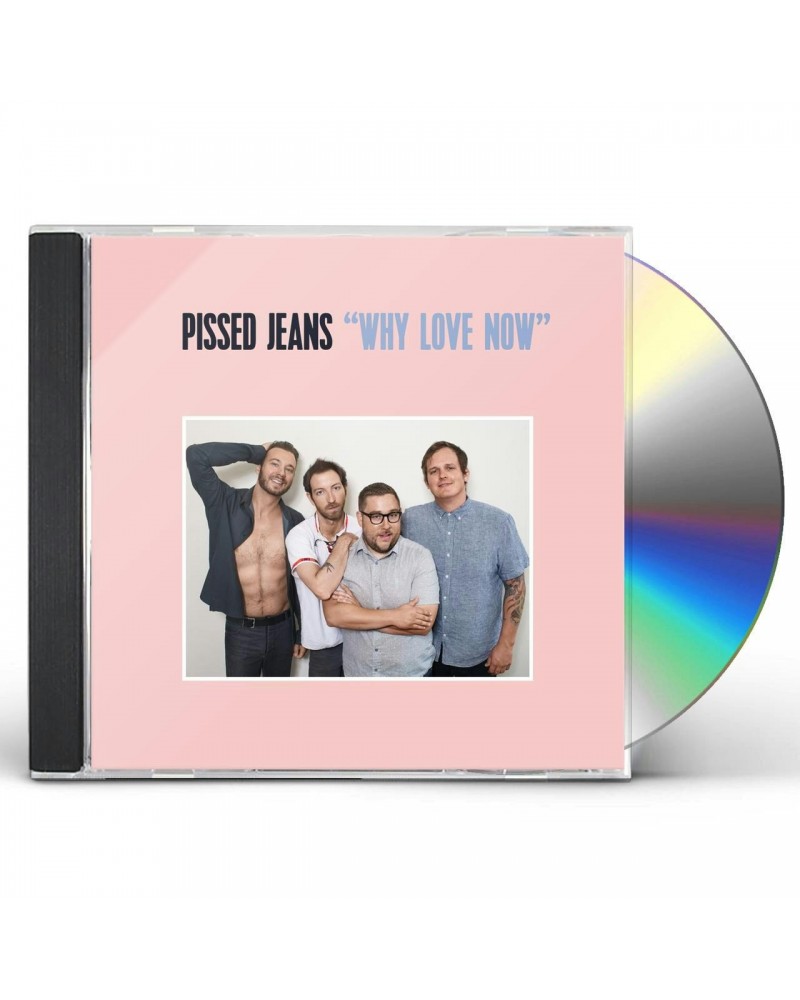 Pissed Jeans WHY LOVE NOW CD $3.70 CD