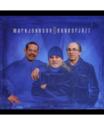 Mark Johnson & EDGE OF JAZZ CD $8.69 CD