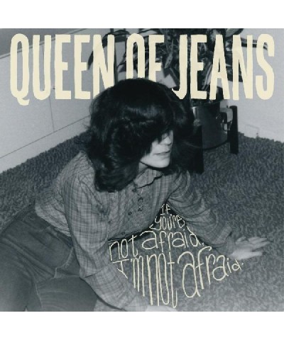 Queen of Jeans If You're Not Afraid I'm Not Afraid (Be Vinyl Record $9.88 Vinyl