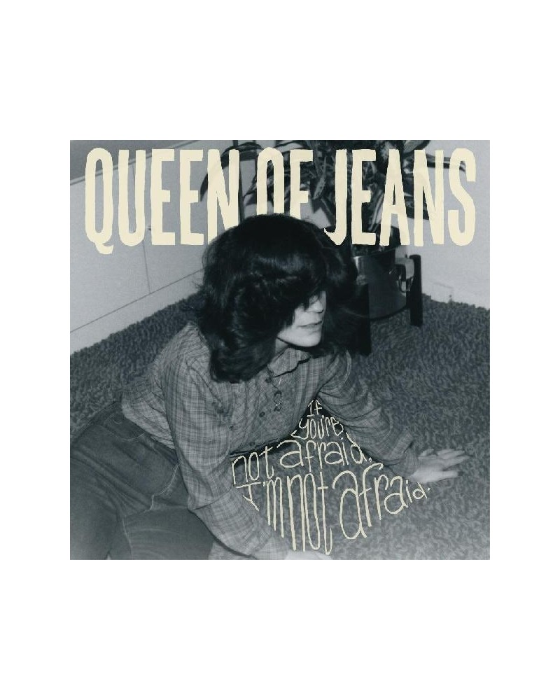 Queen of Jeans If You're Not Afraid I'm Not Afraid (Be Vinyl Record $9.88 Vinyl