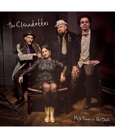 The Claudettes HIGH TIMES IN THE DARK CD $4.76 CD