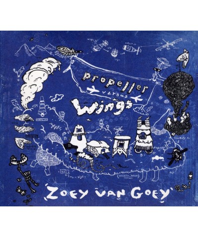 Zoey Van Goey PROPELLER VERSUS WINGS CD $7.59 CD