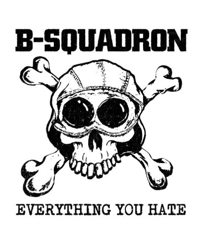 B Squadron LP - Everything You Hate (Vinyl) $12.91 Vinyl