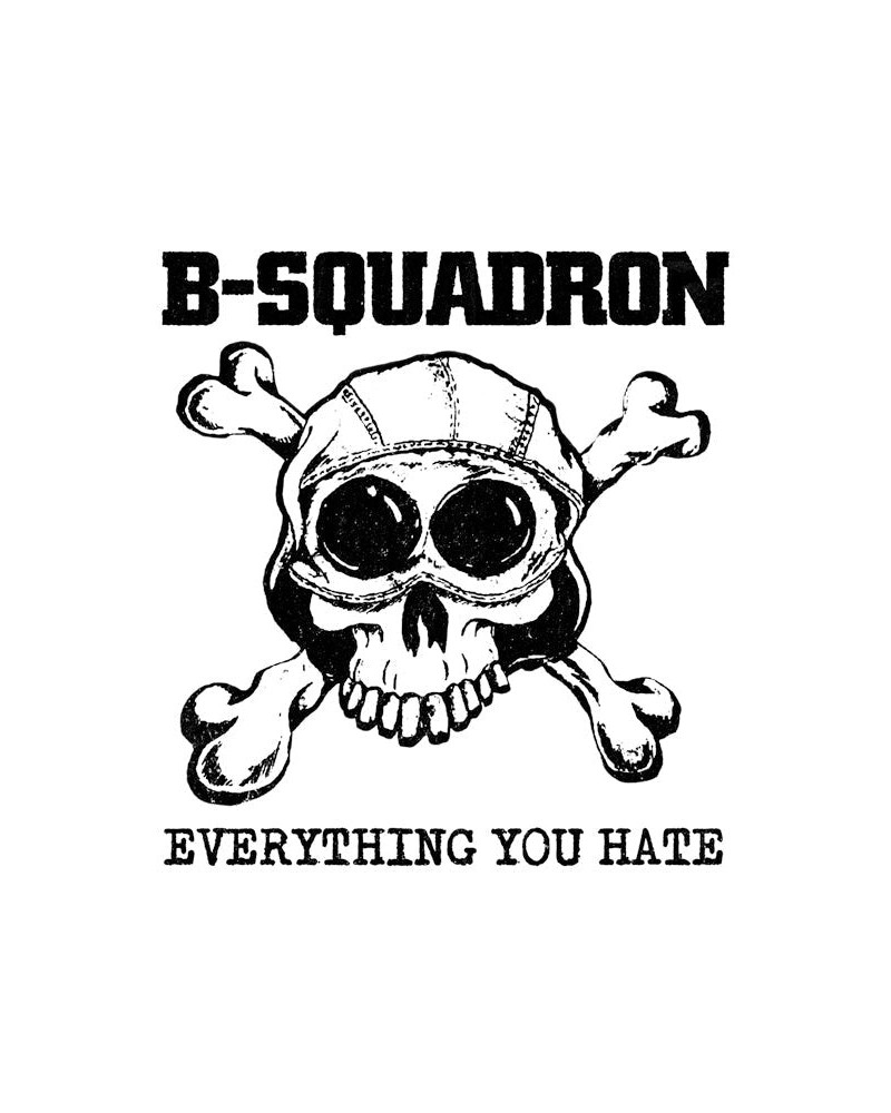 B Squadron LP - Everything You Hate (Vinyl) $12.91 Vinyl