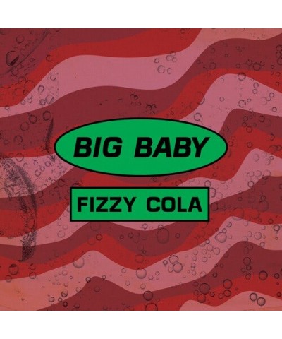 Big Baby FIZZY COLA EP CD $4.75 Vinyl