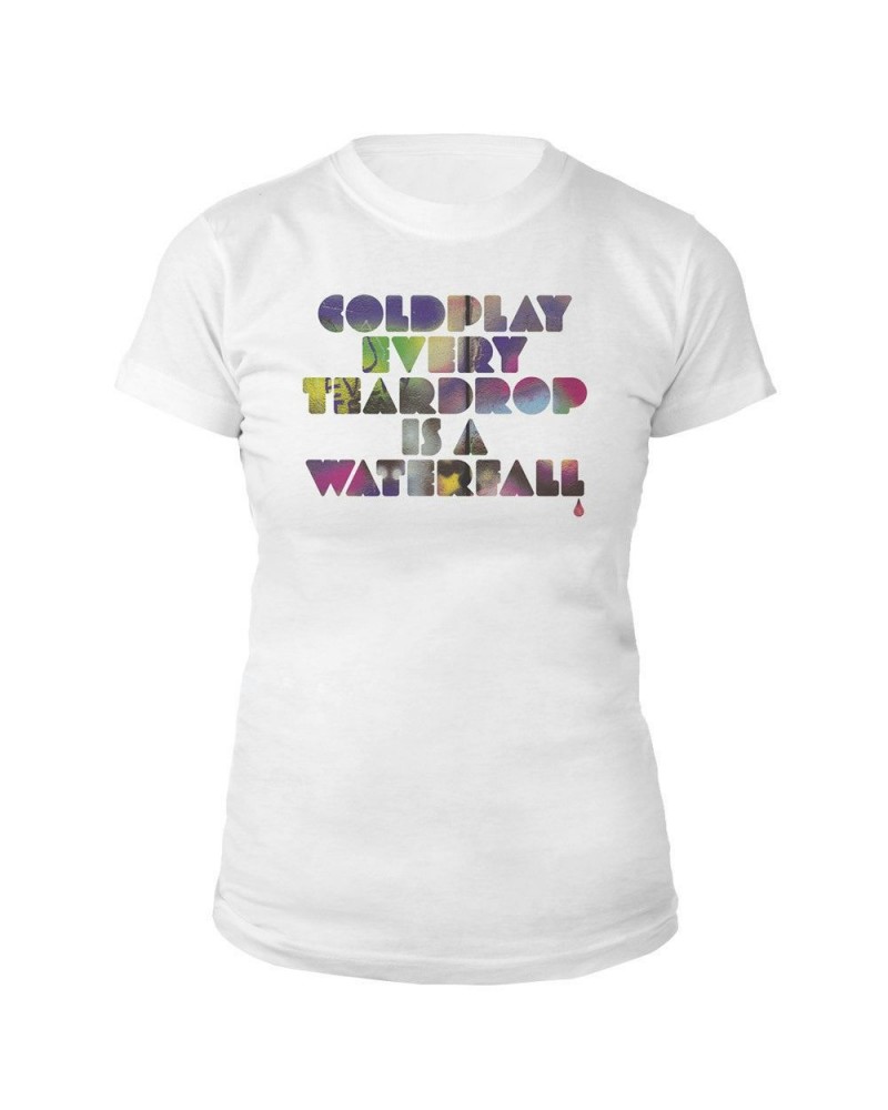 Coldplay Every Teardrop Is A Waterfall Women's Tee $7.98 Shirts