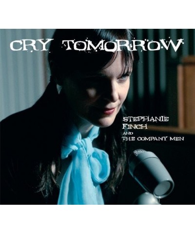 Stephanie Finch CRY TOMORROW CD $5.61 CD