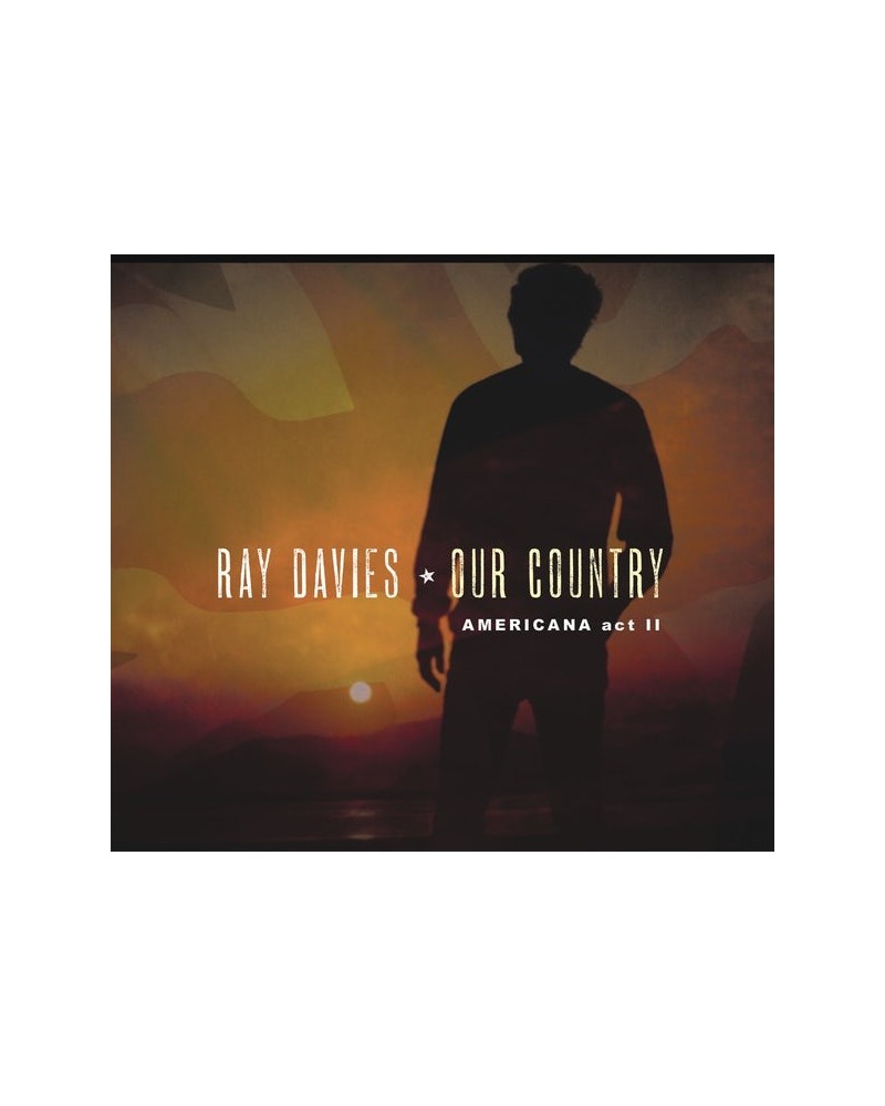 Ray Davies OUR COUNTRY: AMERICANA ACT 2 CD $6.23 CD