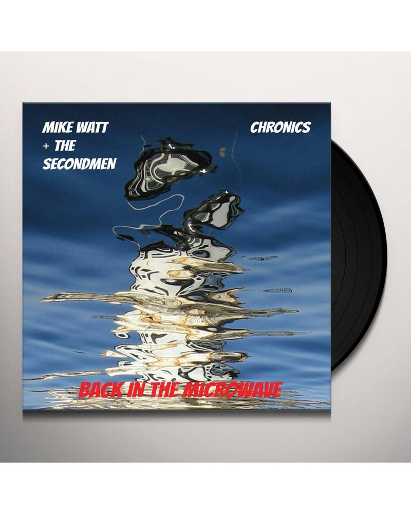 Mike Watt & Secondman & Chronics BACK IN THE MICROWAVE Vinyl Record $2.90 Vinyl