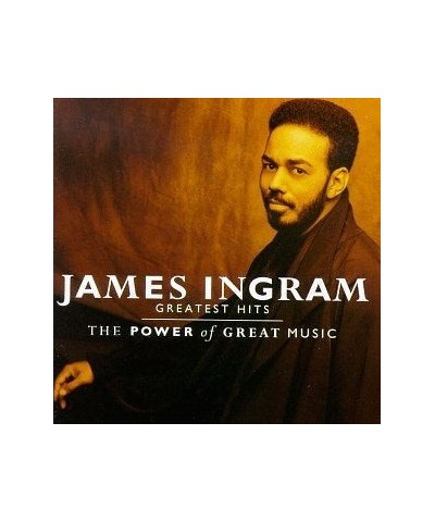 James Ingram GREATEST HITS POWER OF GREAT MUSIC CD $5.00 CD