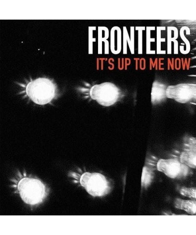 FRONTEERS It's Up To Me Now Vinyl Record $4.49 Vinyl