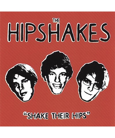 The Hipshakes SHAKE THEIR HIPS CD $4.62 CD