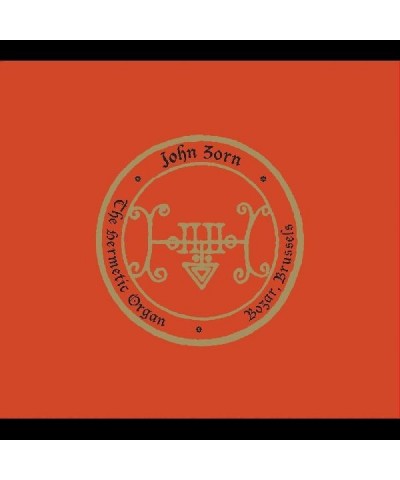 John Zorn HERMETIC ORGAN VOL. 9 - BOZAR BRUSSELS CD $15.04 CD