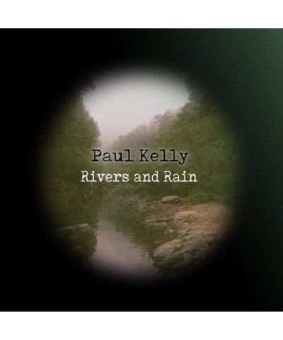 Paul Kelly RIVERS & RAIN CD $10.34 CD