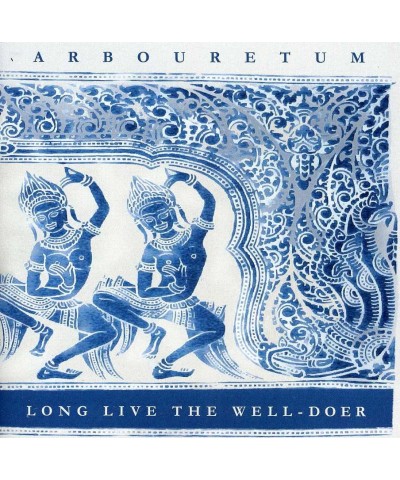 Arbouretum LONG LIVE THE WELL-DOER CD $4.16 CD