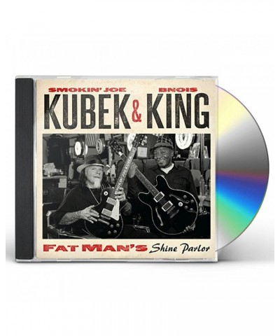 Smokin' Joe Kubek & Bnois King FAT MAN'S SHINE PARLOR CD $8.32 CD